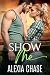 Show Me by Alexia Chase Show Me by Alexia Chase