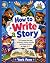 How to Write a Story: 20 Cr...