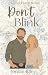 Don't Blink by Jordan  Riley