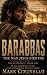 Barabbas: The Man Jesus Die...