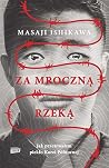Za mroczną rzeką....