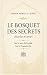 LE BOSQUET DES SECRETS: (Da...