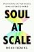 Soul at Scale: Maintaining ...