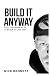 Build It Anyway: From Homel...