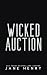 Wicked Auction by Jane Henry Wicked Auction by Jane Henry