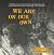 We Are on Our Own: A memoir