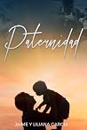 Paternidad: Sana las Heridas del Corazón y Restaura la Bendición en tu Familia (Spanish Edition)