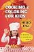 Cooking and Coloring for Ki...