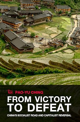 From Victory to Defeat: China's Socialist Road and Capitalist Reversal