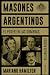 Masones argentinos. Nueva e...