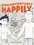 Uncomfortably Happily