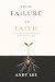 From Failure to Faith by Ms. Andy Lee From Failure to Faith by Ms. Andy Lee