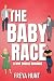 The Baby Race: A Why Choose...