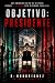 OBJETIVO: PRESIDENTE: Un th...
