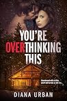 You're Overthinki...