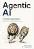 Agentic AI: How to Build Yo...