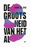 De grootsheid van...
