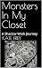Monsters In My Closet: A Sh...