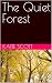 The Quiet Forest