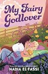 My Fairy Godlover by Nadia El-Fassi My Fairy Godlover by Nadia El-Fassi
