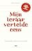 Mijn leraar vertelde eens: ...