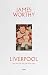 Liverpool: Over een stad, e...