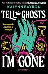 Tell the Ghosts I...