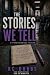 The Stories We Tell: A Psyc...