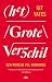 Het grote verschil: Een wer...