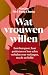 Wat vrouwen willen