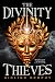 The Divinity Thieves