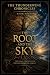 THE ROOT AND THE SKY: The F...