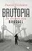 Brutopia: De dromen van Bru...