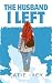 The Husband I Left by Katie Ivey The Husband I Left by Katie Ivey