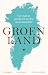 Groenland: Van ongerept par...