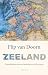 Zeeland: De geschiedenis van een landschap en zijn bewoners