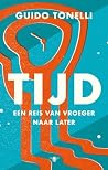 Tijd: Een reis van vroeger naar later (Dutch Edition) Tijd: Een reis van vroeger naar later (Dutch Edition)