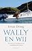 Wally en wij: Een reis in h...