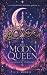 The Moon Queen: Sanctum of Starlight