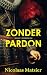 Zonder pardon (Dutch Edition)
