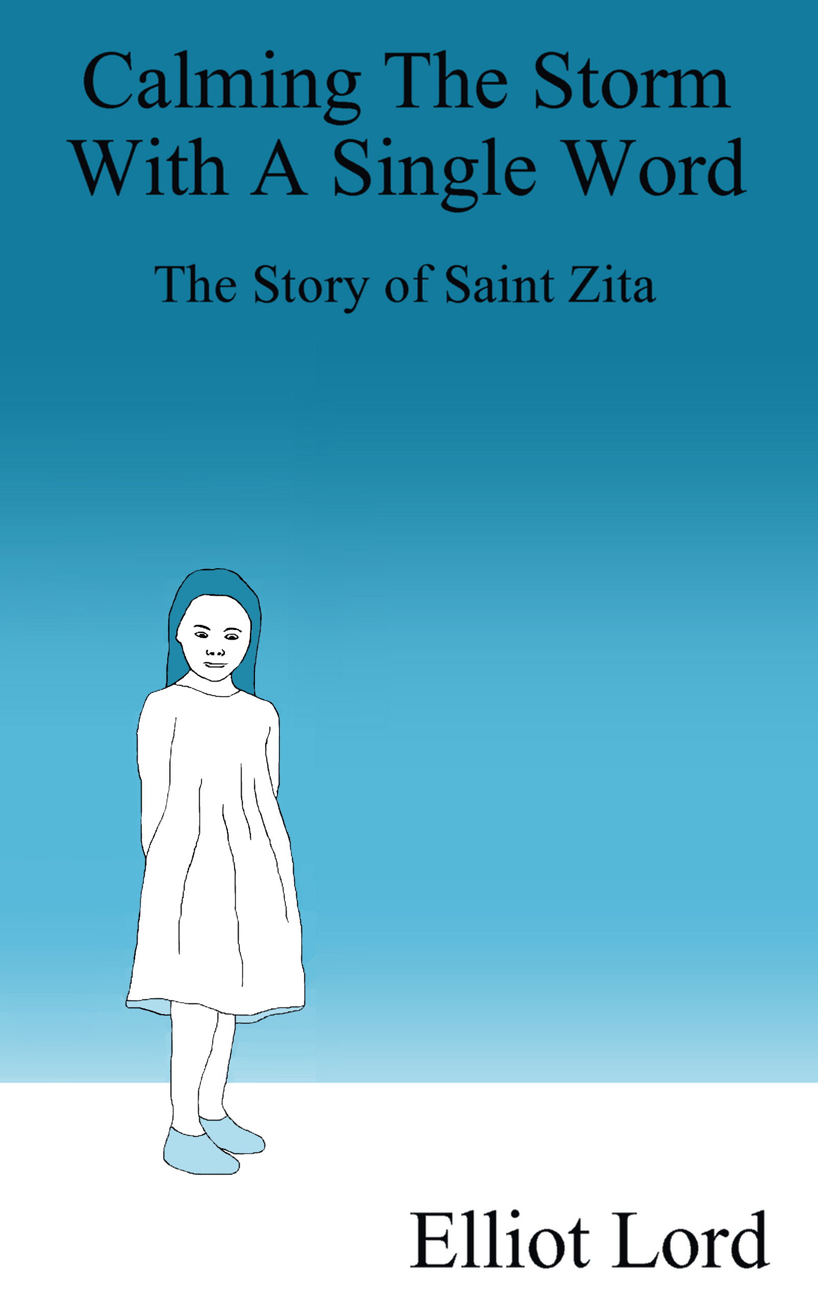 Read Calming the Storm with a Single Word: The Story of Saint Zita