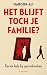 Het blijft toch je familie
