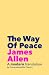 The Way Of Peace: James All...