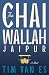 The Chaiwallah Jaipur by Tim van Es