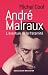 André Malraux: L'aventure d...