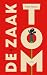 De Zaak Tom by Frank Heinen