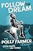 Follow the Dream: The Polly...