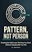 Pattern, Not Person: Breaki...