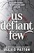 Us Defiant Few