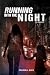 Running Into The Night